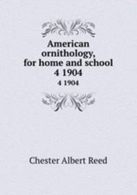 American ornithology, for home and school. 4 1904