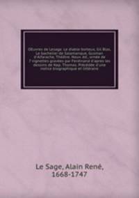 OEuvres de Lesage. Le diable boiteux, Gil Blas, Le bachelier de Salamanque, Gusman d