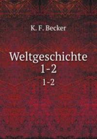 Weltgeschichte. 1-2