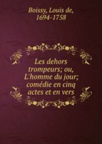 Les dehors trompeurs; ou, L