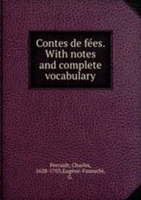 Contes de fees. With notes and complete vocabulary