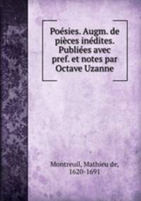 Poesies. Augm. de pieces inedites. Publiees avec pref. et notes par Octave Uzanne