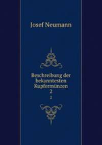 Beschreibung der bekanntesten Kupfermnzen. Band 2