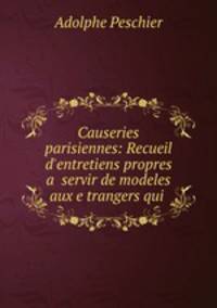 Causeries parisiennes: Recueil d