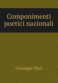 Componimenti poetici nazionali