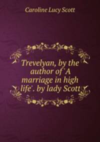 Trevelyan, by the author of 