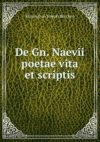 De Gn. Naevii poetae vita et scriptis