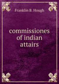 commissiones of indian attairs