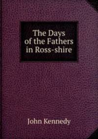 The Days of the Fathers in Ross-shire