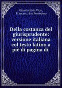 Della costanza del giurisprudente: versione italiana col testo latino a pie di pagina di .
