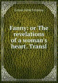 Fanny: or The revelations of a woman