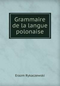 Grammaire de la langue polonaise