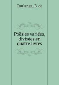 Poesies variees, divisees en quatre livres