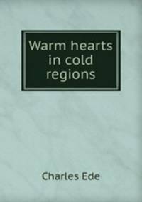 Warm hearts in cold regions