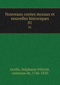 Nouveaux contes moraux et nouvelles historiques. 01