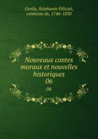 Nouveaux contes moraux et nouvelles historiques. 06