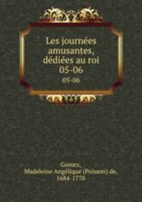 Les journes amusantes, ddies au roi. 05-06