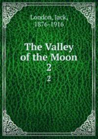 The Valley of the Moon. 2