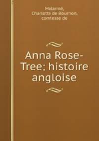 Anna Rose-Tree; histoire angloise