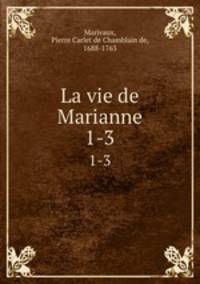 La vie de Marianne. 1-3