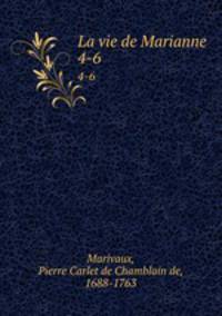 La vie de Marianne. 4-6