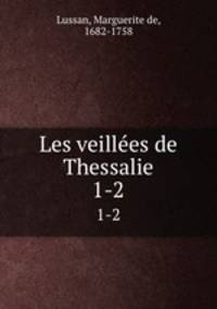 Les veilles de Thessalie. 1-2