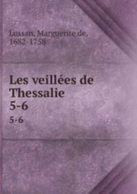 Les veilles de Thessalie. 5-6