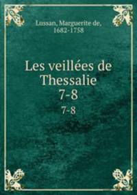 Les veilles de Thessalie. 7-8