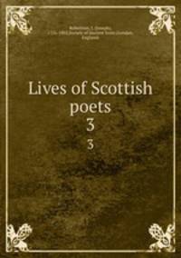 Lives of Scottish poets. 3