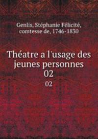 Thatre a l`usage des jeunes personnes. 02