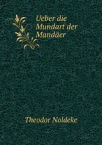 Ueber die Mundart der Mandaer