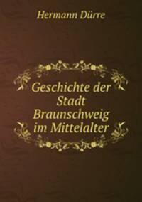 Geschichte der Stadt Braunschweig im Mittelalter