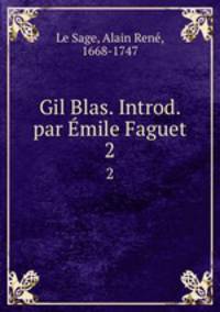 Gil Blas. Introd. par mile Faguet. 2