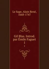 Gil Blas. Introd. par mile Faguet. 1