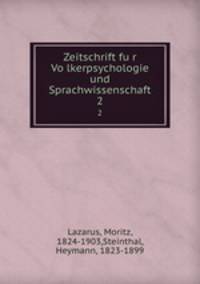 Zeitschrift fur Volkerpsychologie und Sprachwissenschaft. 2
