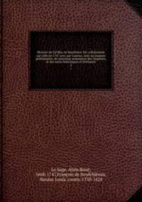 Histoire de Gil Blas de Santillane. Ed. collationnee sur celle de 1747 corr. par l