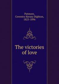 The victories of love