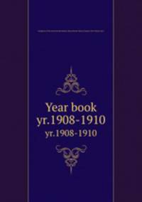 Year book. yr.1908-1910