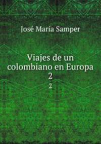 Viajes de un colombiano en Europa. 2
