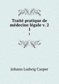 Traite pratique de medecine legale v. 2