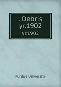 . Debris. yr.1902