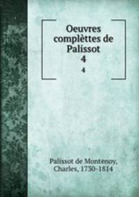 Oeuvres complttes de Palissot. 4