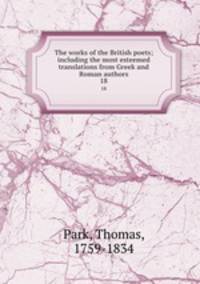 The works of the British poets; including the most esteemed translations from Greek and Roman authors. 18