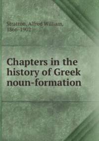 Chapters in the history of Greek noun-formation