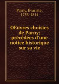 OEuvres choisies de Parny; precedees d