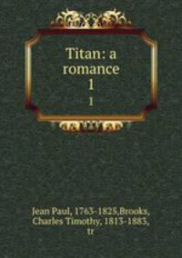 Titan: a romance. 1
