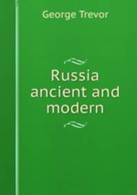 Russia ancient and modern