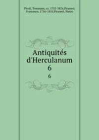 Antiquits d`Herculanum. 6