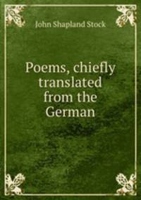 Poems, chiefly translated from the German