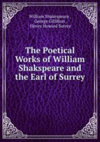 The Poetical Works of William Shakspeare and the Earl of Surrey